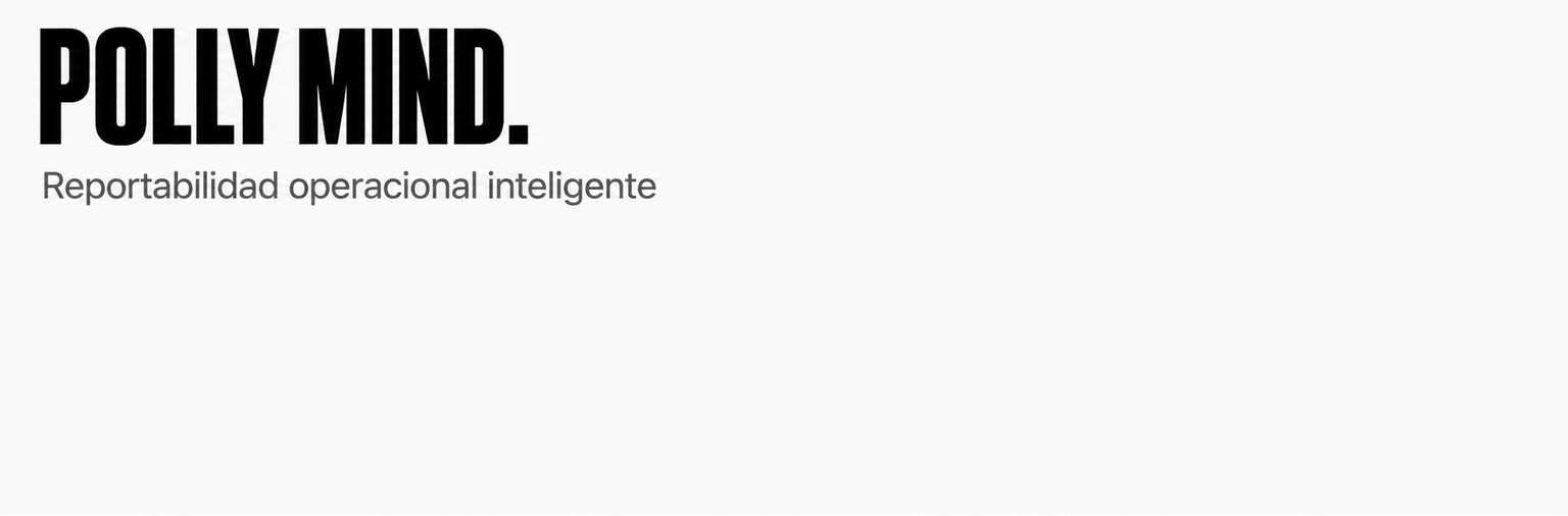 POLLY MIND. Reportabilidad operacional inteligente